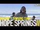 HOPE SPRINGS - SOONER OR LATER (BalconyTV)