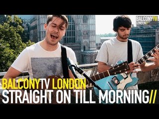 STRAIGHT ON TILL MORNING - LIKE IT HAPPENED BEFORE (BalconyTV)