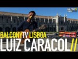 LUIZ CARACOL - ISTO (BalconyTV)