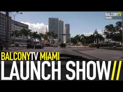BALCONY TV MIAMI - LAUNCH SHOW (BalconyTV)