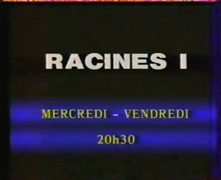 BANDE-ANNONCE RACINES LA5 -1986