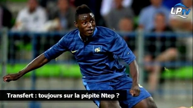 Transfert : toujours sur la pépite Ntep ?