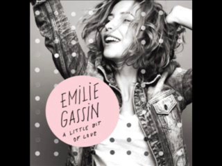 Emilie Gassin - A little bit of Love