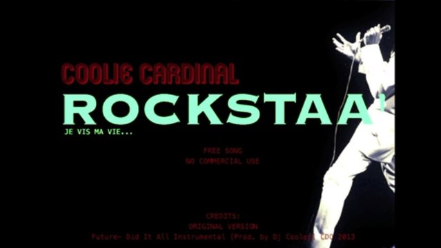 Rockstaa'...(Je Vis Ma Vie) - COOLIE CARDINAL - Free song - No commercial use