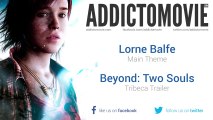 Beyond: Two Souls - Tribeca Trailer Music #1 (Lorne Balfe - Main Theme)