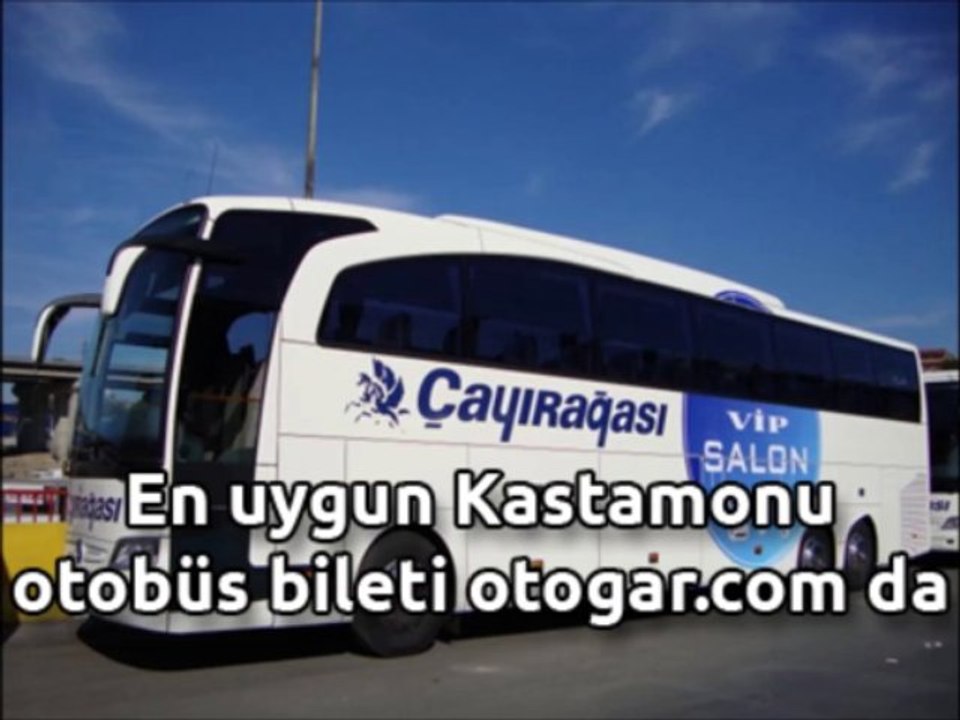 Kastamonu Otobüs Bileti - otogar.com