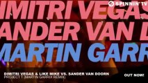 Dimitri Vegas & Like Mike vs Sander Van Doorn - Project T (Martin Garrix Remix)