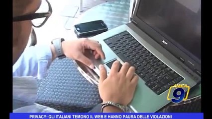 Privacy: gli italiani temono il web paura delle violazioni