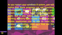 Windows 8 Speed up by Disabling Start up Program