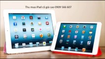 Nơi thu mua iPad 4 3 2- Mini, iPhone 5S / 5C / 5 / 4 / 4S thu mua điện thoại, máy tính bảng cũ giá cao