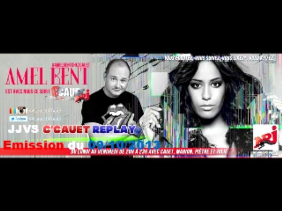 Cauet Sur NRJ 09/10/2013 Emission avec Amel Bent Partie 3