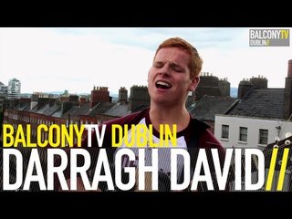 DARRAGH DAVID - EVERYBODY'S ALRIGHT (BalconyTV)