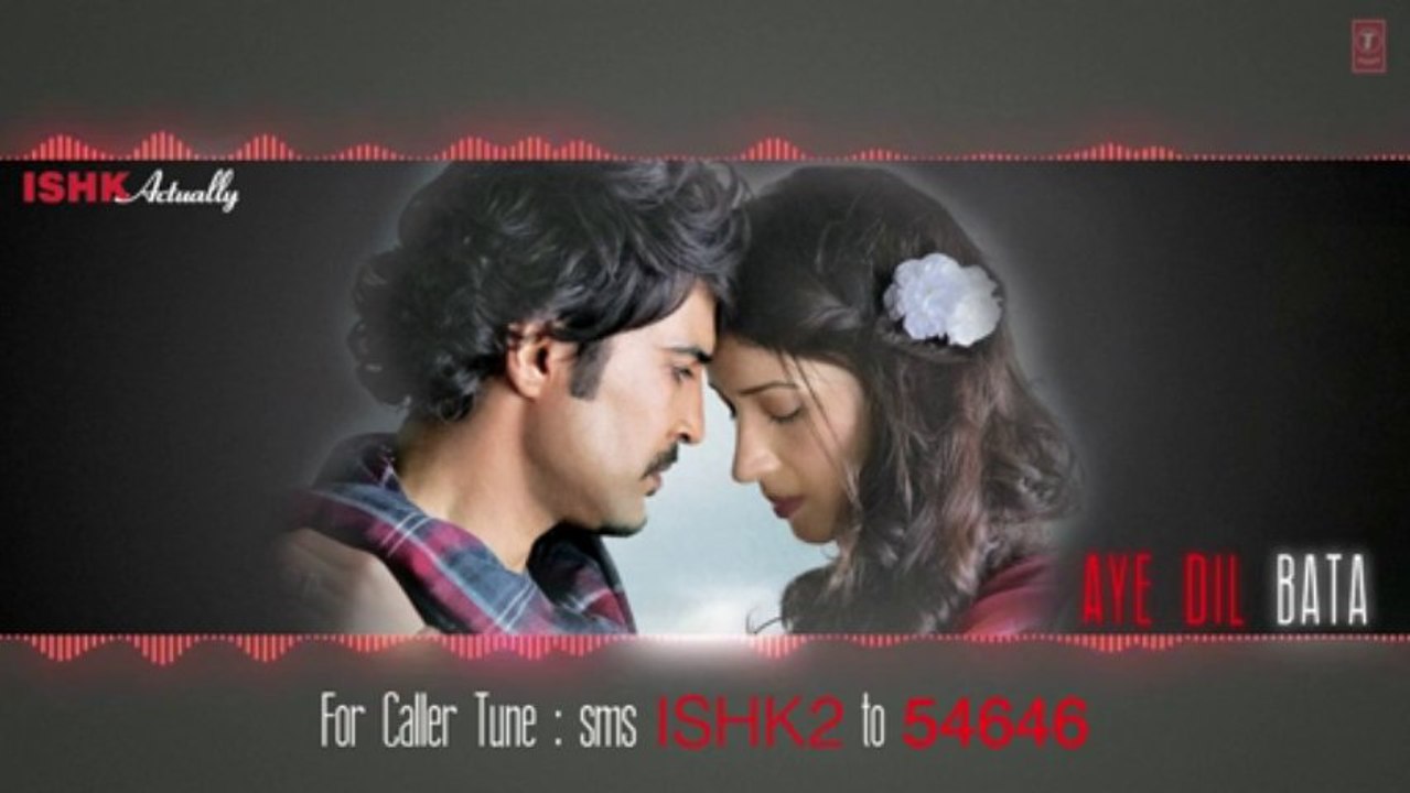 Aye Dil Bata HD Full Song (Audio) Arijit Singh - Ishk Actually