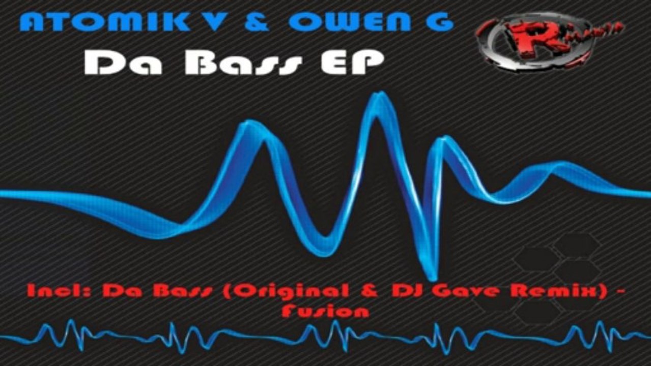 Atomik V & Owen G - Da Bass (DJ Gave Remix) (HD) Official Records Mania