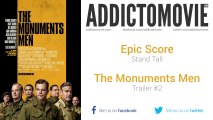 The Monuments Men - Trailer #2 Music #2 (Epic﻿ Score - Stand Tall)