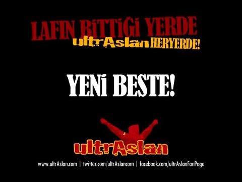 YENİ BESTE! | Lafın Bittiği Yerde ultrAslan HERYERDE!