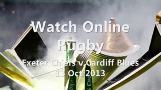 Watch Chiefs vs Cardiff Blues 13 Oct 2013