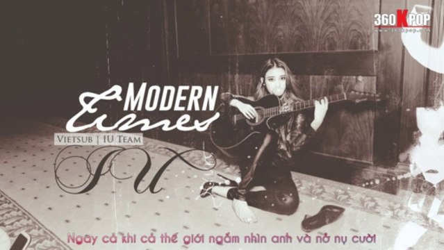 [Vietsub][Audio] IU - Modern Times [IU Team]