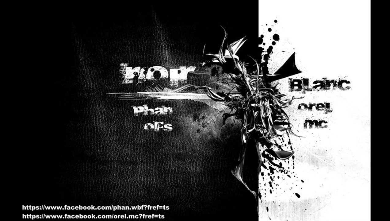 NOIR ET  BLANC(phan ofs....orel mc...2013)