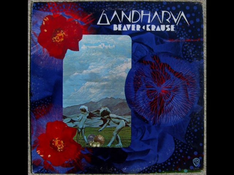 Beaver & Krause – Walkin’/Walkin” By The River – Gandharva