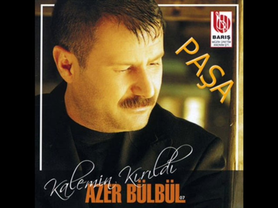 azer bülbül yine düştün aklıma yar