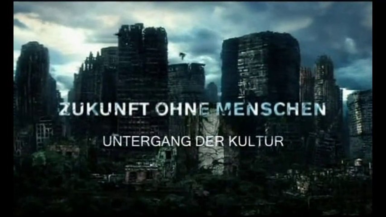 Zukunft ohne Menschen - S01E06 - Untergang der Kultur  - by ARTBLOOD