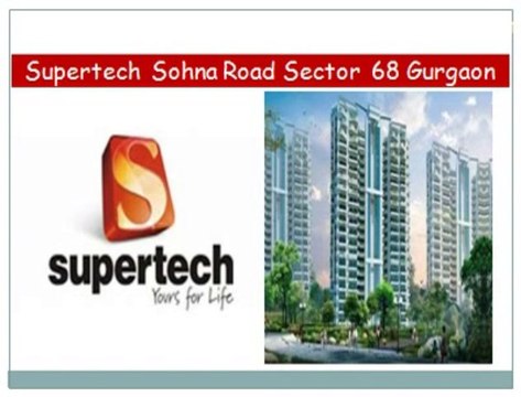 Residential Project||Supertech Sector 68%^%9910013007^^Sohna road Gurgaon