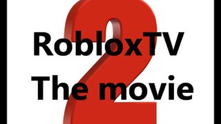 RobloxTV The movie 2 OFFICAL music video