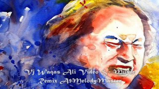 Aaja Mahi Remix-Nusrat Fateh Ali Khan feat Vj Waqas Ali Remix