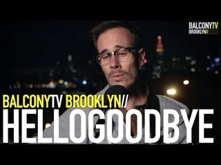 HELLOGOODBYE - (EVERYTHING IS) DEBATABLE (BalconyTV)