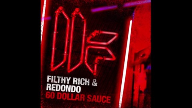 Filthy Rich & Redondo - 60 Dollar Sauce (Original Club Mix) [Toolroom Records]