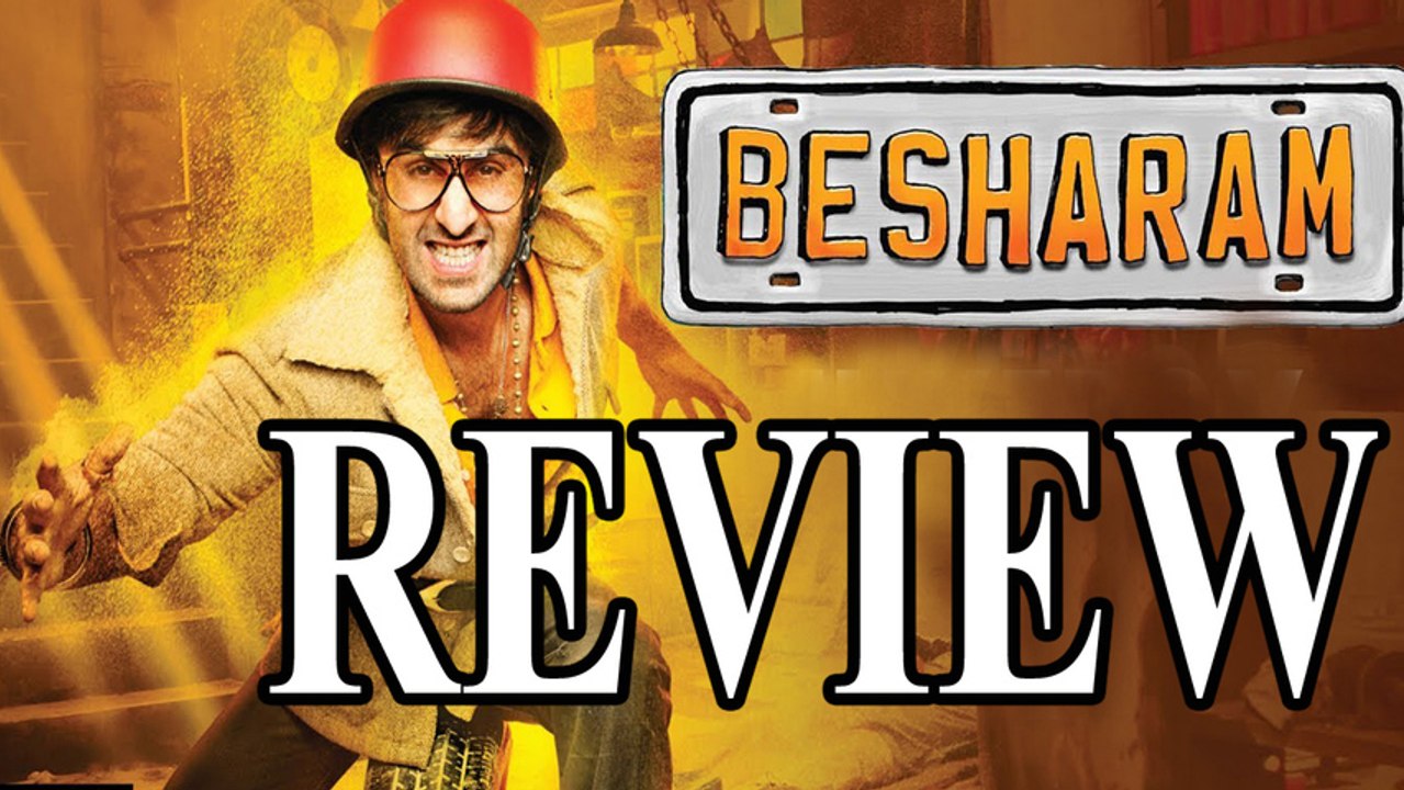 Besharam Review - Ranbir Kapoor Full Shameless