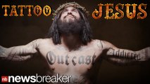 TATTOO JESUS: New Billboard Campaign has Some People Shouting Blasphemy