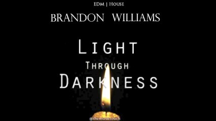 Brandon Williams - Light through Darkness (HQ)