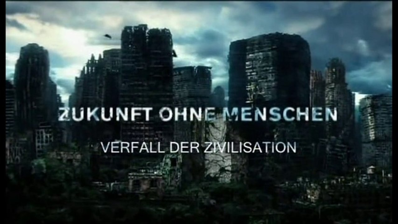 Zukunft ohne Menschen - S01E04 - Verfall der Zivilisation - by ARTBLOOD