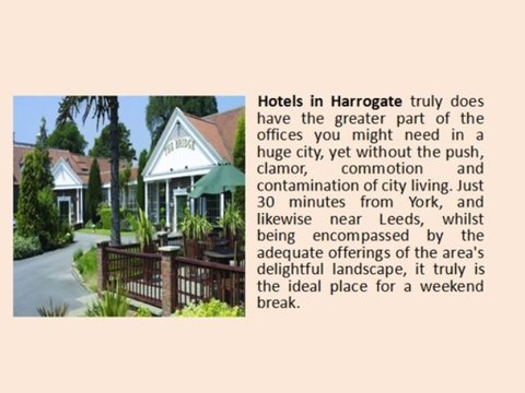 The luxuries of Harrogate Spa Hotels