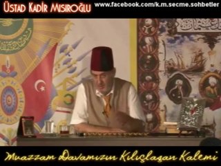 Sultan II. Abdülhamid'in Hassasiyeti, Üstad Kadir Mısıroğlu