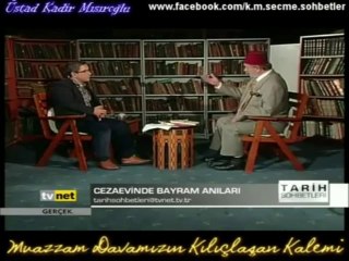 Beni Öldürmek İstediler, Üstad Kadir Mısıroğlu