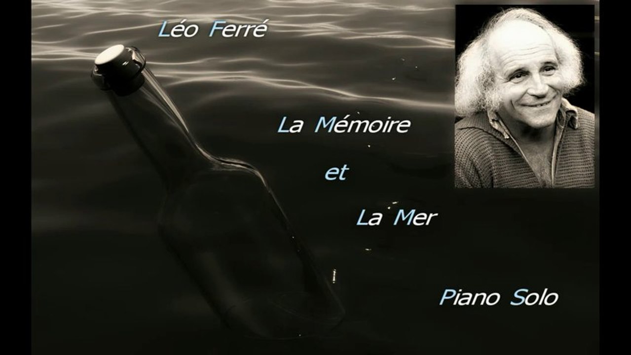 Léo Ferré - La Mémoire et La Mer - Piano Solo (Adaptation Pascal Mencarelli)