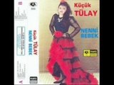 Küçük Tülay - Neredesin