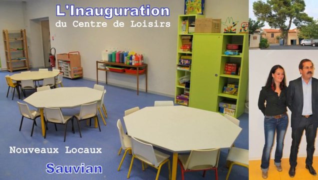 INAUGURATION DU CENTRE DE LOISIRS DE SAUVIAN