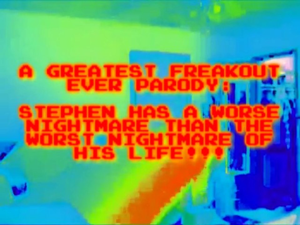 A Greatest Freakout Ever Parody - Stephen Has a Worse Nightmare Than the Worst Nightmare of His Life!