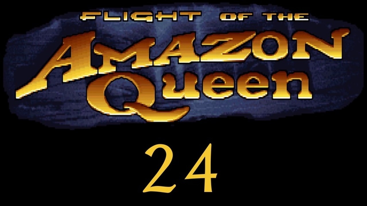 Let's Play Flight of the Amazon Queen - #24 - Das Schicksal der versunkenen Stadt