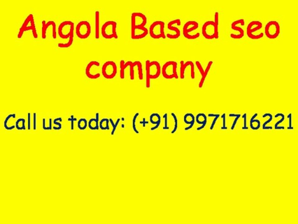 Affordable SEO Services Angola Video - Guaranteed Page 1 Rankings|Call:(+91)-9971716221