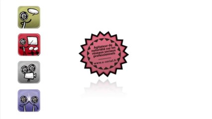 E-SERIAL, agitateur de notoriété sur vos réseaux sociaux professionnels