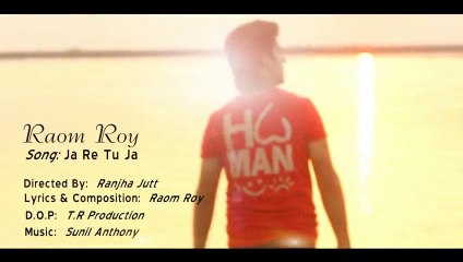 "Ja Re Tu Ja" by Raom Roy