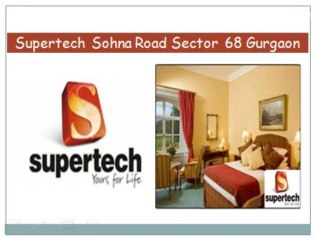 Supertech new project::9910013007//residential project sohna road