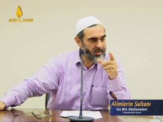 10) Alimlerin Sultanı (İzz Bin Abdisselam) -İşi Vaktinden Çok Olanlar-Nurettin Yıldız
