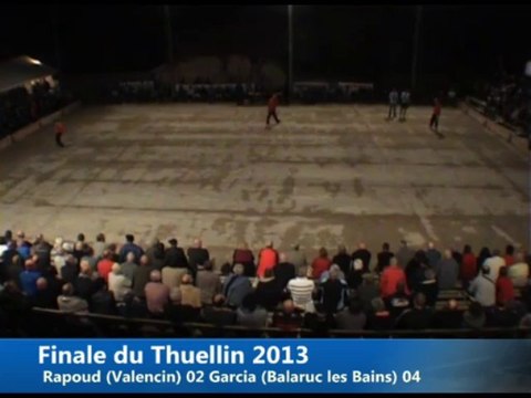 Finale, Challenge Roger Audi, Sport-Boules, Thuellin 2013