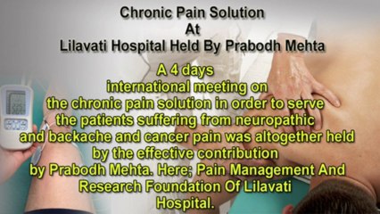 Chronic Pain Solution At Lilavati Hospital Held By Prabodh Mehta